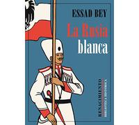 La Rusia blanca (Biblioteca Histórica)