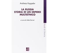 La Russia. Storia di un impero multietnico (Studi di storia)