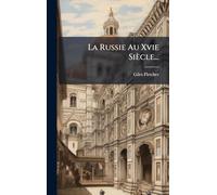 La Russie Au Xvie Siècle...
