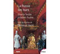 La Russie des tsars: D'Ivan le Terrible à Vladimir Poutine