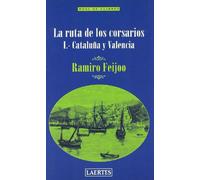 La Ruta de los corsarios. I: Cataluña y Valencia: 1 (Poal de llibres)