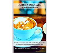 La Ruta del Café: De la semilla a la taza: Lecturas devocionales por el Blog Mujeres de Fe