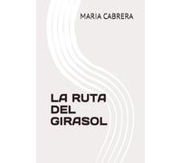 LA RUTA DEL GIRASOL: Antes de florecer, recuerda quien eres