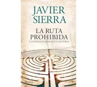 La ruta prohibida y otros enigmas de la Historia (Planeta)