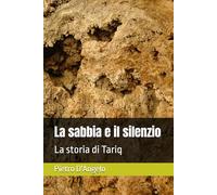 La sabbia e il silenzio: La storia di Tariq