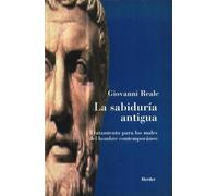 La sabiduría antigua: Terapia para los males del hombre de hoy (fuera de colección)