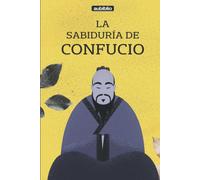 La sabiduría de Confucio