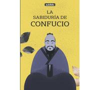 La sabiduría de Confucio