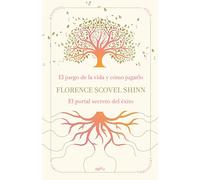 La sabiduría de Florence Scovel Shinn: El juego de la vida y cómo jugarlo y El portal secreto del éxito (GROU)