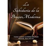 La Sabiduría de la Bruja Moderna