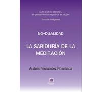La sabiduría de la meditación: No-dualidad