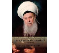 La sabiduría de la sinceridad. Tomo I