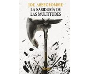 La Sabiduria De Las Multitudes (la Era De La Locura 3)