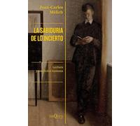 La sabiduría de lo incierto: Lectura y condición humana
