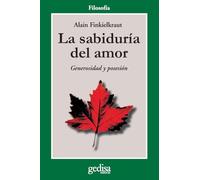 La sabiduría del amor: Generosidad y posesión (LIBERTAD Y CAMBIO)
