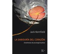 La sabiduría del Corazón: Enseñanzas de psicología budista (Sabiduría perenne)