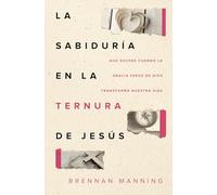 La Sabiduria en la Ternura De Jesus