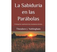 La Sabiduría en las Parábolas: El despertar espiritual en las enseñanzas de Jesús