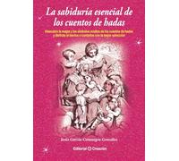 La sabiduría esencial de los cuentos de hadas
