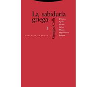 La sabiduría griega (vol.I) (4ª Ed.)