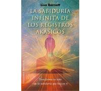 La sabiduría infinita de los Registros Akásicos | Lisa Barnett