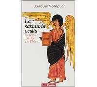 La sabiduría oculta. El encuentro con Dios y su palabra (POPULAR)