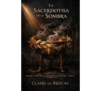 La Sacerdotisa de la Sombra (Sangre y Néctar: Las Elegidas de los Dioses)