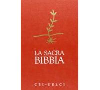 La Sacra Bibbia. Uelci. Versione Ufficiale Della Cei (3ª Ed.)
