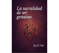La sacralidad de ser genuino