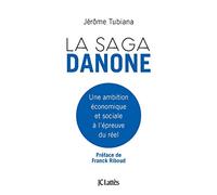 La saga Danone: Son projet économique et social à l'épreuve des faits (Essais Et Documents)