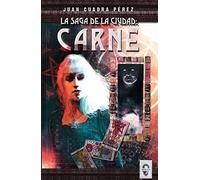 La Saga de la ciudad. Carne: 5 (Insólita)