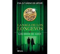 La Saga de Los Longevos 2: Los Hijos de Adán (Novela) / The Saga of the Long-Lived 2: The Sons of Adam: Los Hijos De Adán / the Sons of Adam
