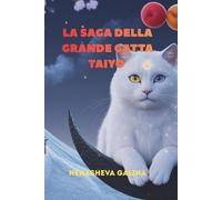 LA SAGA DELLA GRANDE GATTA TAIYO: Quello in cui l'autore spiega perché in realtà sono i gatti a governare il mondo