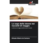 La saga delle donne nei racconti di viaggio: Le donne nei viaggi marittimi del XVI secolo