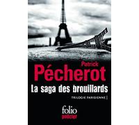 La saga des brouillards: Trilogie parisienne