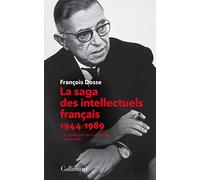La saga des intellectuels français, I: À l'épreuve de l'histoire (1944-1968)