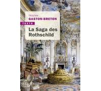 La saga des Rothschild: L'argent, le pouvoir et le luxe