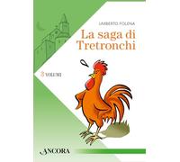 La saga di Tretronchi. La notte in cui Carletto non cantò-Ritorno a Tretronchi-La Compagnia dei Giacomini (Vol. 1-3) (Fuori collana)