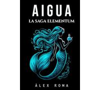 La Saga Elementum I: Aigua
