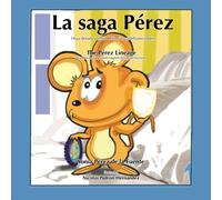 La saga Pérez Hoja dorada versión bilingüe castellano-inglés: The Pérez Lineage Golden Leaf Spanish-English Bilingual Version