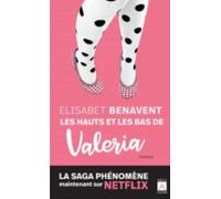 La Saga Valeria . Volume 3 Les Hauts Et Les Bas De Valeria