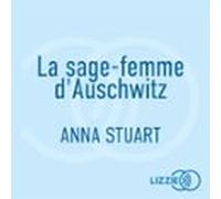 La Sage-femme Dauschwitz - Femmes De Guerre - Tome 1 - Le Roman Best-s