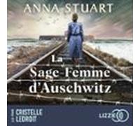 La Sage-femme D'Auschwitz - Femmes De Guerre - Tome 1 - Le Roman Best-seller Inspiré D'une Incroyable Histoire Vraie