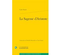 La sagesse d'Aristote (Les Anciens Et Les Modernes - Etudes De Philosophie, 64)