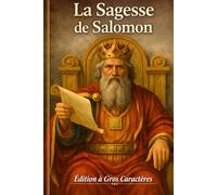 La sagesse de Salomon: Également connu sous le nom de Livre de la sagesse - Édition gros caractères