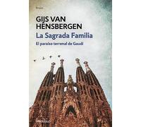 La Sagrada Familia: El paraíso terrenal de Gaudí (Contemporánea | Ensayo)