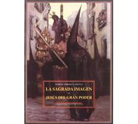 La Sagrada Imagen De Jesús Del Gran Poder