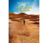 LA SAHARAUIDAD TRAICIONADA | Larosi Haidar Atik