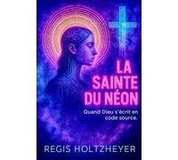 La Sainte du Néon: Quand Dieu s’écrit en code source.