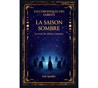 La saison sombre: Le cercle des sabbats commence (Les chroniques des sabbats)